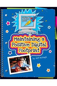 Maintaining a Positive Digital Footprint