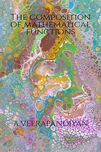 The Composition of Mathematical Functions