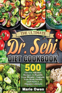 Ultimate Dr. Sebi Diet Cookbook