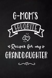 G-Mom's Favorite, Recipes for My Granddaughter