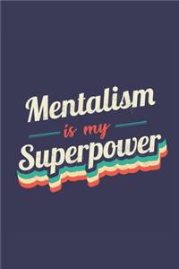 Mentalism Is My Superpower