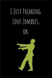 I Just Freaking Love Zombies, ok