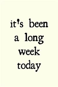 It's been a long week today