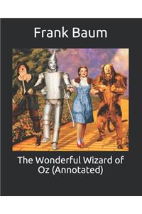 The Wonderful Wizard of Oz (Annotated)