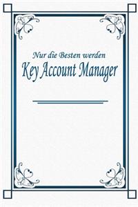 Nur die Besten werden Key Account Manager