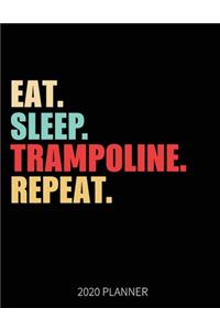 Eat Sleep Trampoline Repeat 2020 Planner