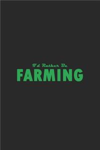 I'd rather be farming