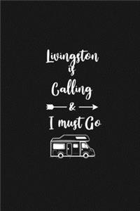Livingston is Calling and I Must Go