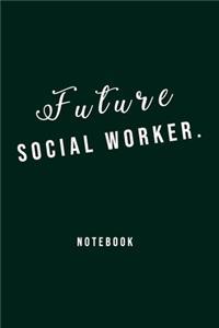 Future Social Worker Green Notebook