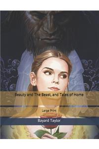 Beauty and The Beast, and Tales of Home