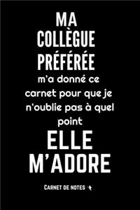 Ma collègue préférée m'adore