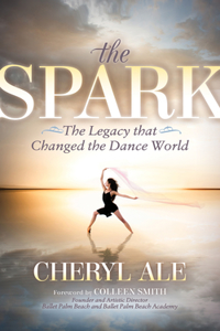 Spark: The Legacy That Changed the Dance World