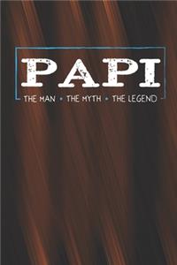 Papi The Man The Myth The Legend