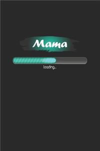 Mama loading