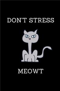 Don't Stress Meowt