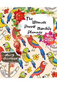 The Ultimate Merry Christmas Parrot Monthly Planner Year 2020