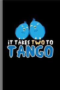 It takes two to Tango