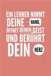 Ein Lehrer Nimmt Deine Hand, Öffnet Deinen Geist Und Berührt Dein Herz