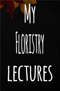 My Floristry Lectures