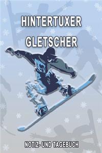 Hintertuxer Gletscher - Notiz- und Tagebuch