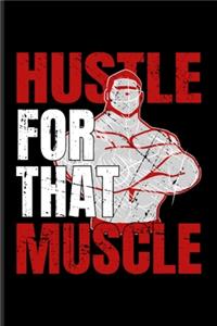 Hustle For That Muscle