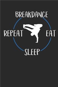 Breakdance Eat Sleep Repeat