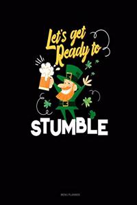 Let's Get Ready To Stumble