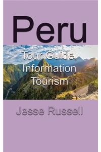 Peru: Tour Guide, Information Tourism