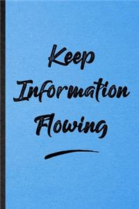 Keep Information Flowing