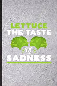 Lettuce the Taste of Sadness