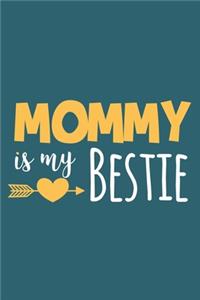 Mommy Is My Bestie