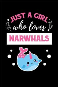 Just A Girl Who Loves Narwhals