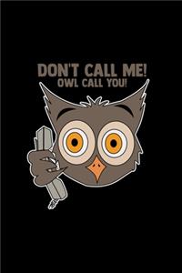 Don't call me owl call you