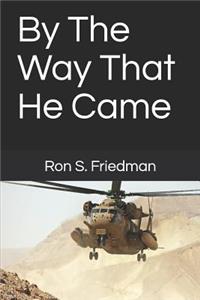 By the Way That He Came