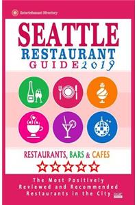 Seattle Restaurant Guide 2019