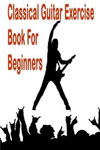 Classical Guitar Exercise Book for Beginners