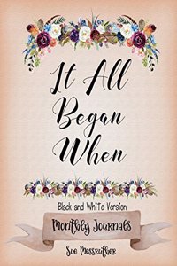 It All Began When Black and White Journal