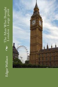 The Man Who Bought London