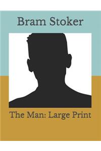 The Man: Large Print