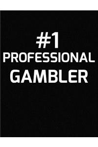 #1 Professional Gambler