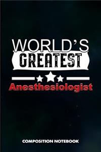 World's Greatest Anesthesiologist