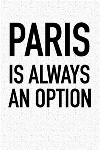 Paris Is Always an Option