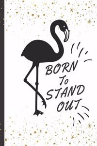Born to Stand Out