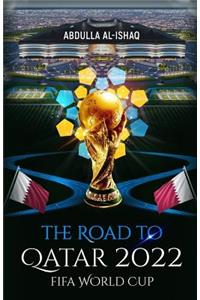 The Road to Qatar 2022 Fifa World Cup