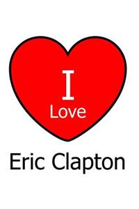 I Love Eric Clapton