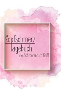 Kopfschmerztagebuch - Die Schmerzen Im Griff