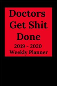 Doctors Get Shit Done