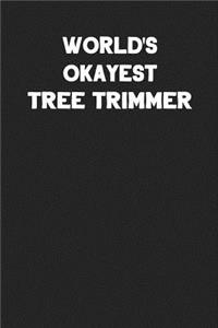 World's Okayest Tree Trimmer