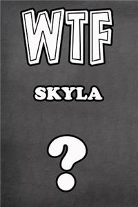 Wtf Skyla ?