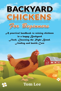 Backyard Chickens for Beginners